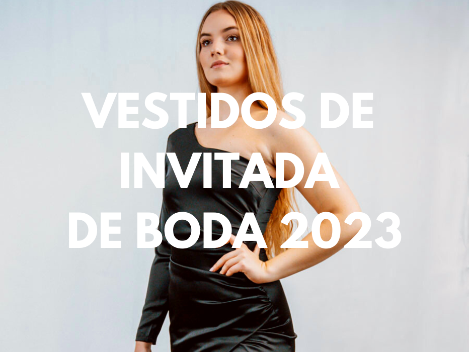Vestidos de Invitada de Boda 2023: Mejores Outfits y Consejos
